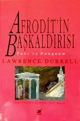 Lawrence Durrell - Afrodit'in Başkaldırısı Tunc ve Nunquam