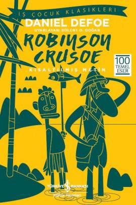 Daniel Defoe - Robinson Crusoe - Kısaltılmış Metin