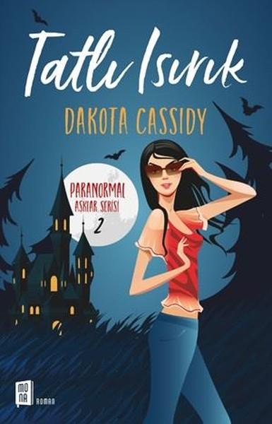 Dakota Cassidy - Tatlı Isırık