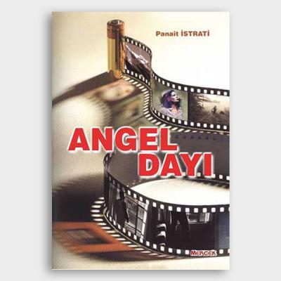 Panait Istrati - Angel Dayı