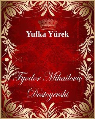 Yufka Yürek - Dostoyevski