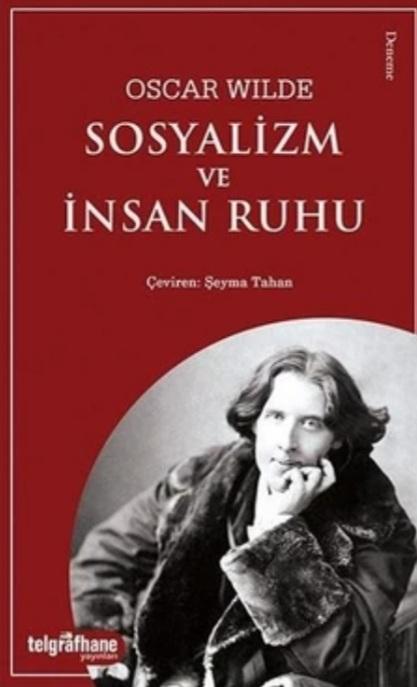 Oscar Wilde - Sosyalizm ve İnsan Ruhu